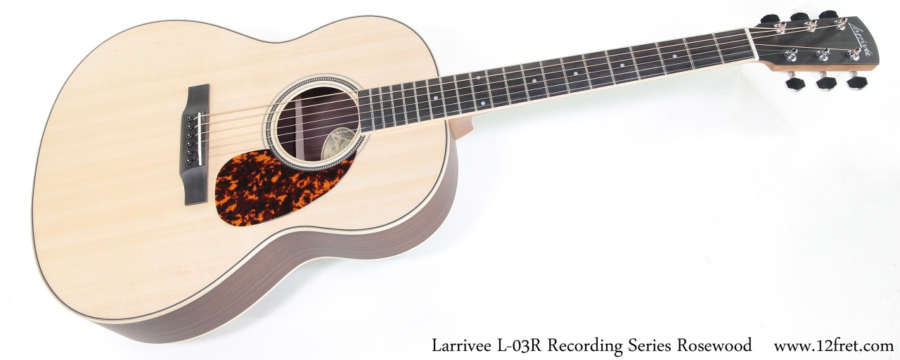 Larrivee LV-03RE Rosewood Recording Series Acoustic - Electric - Natur –  Ground Zero Guitars